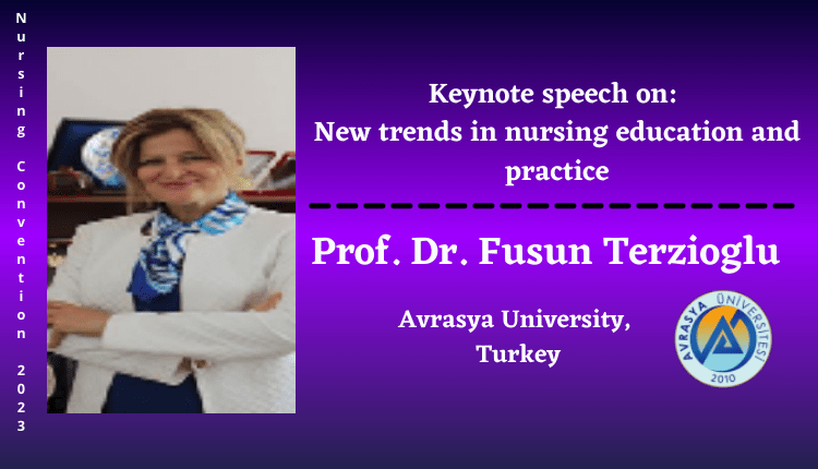 Prof. Dr. Fusun Terzioglu | Keynote Speaker | Nursing Convention 2023